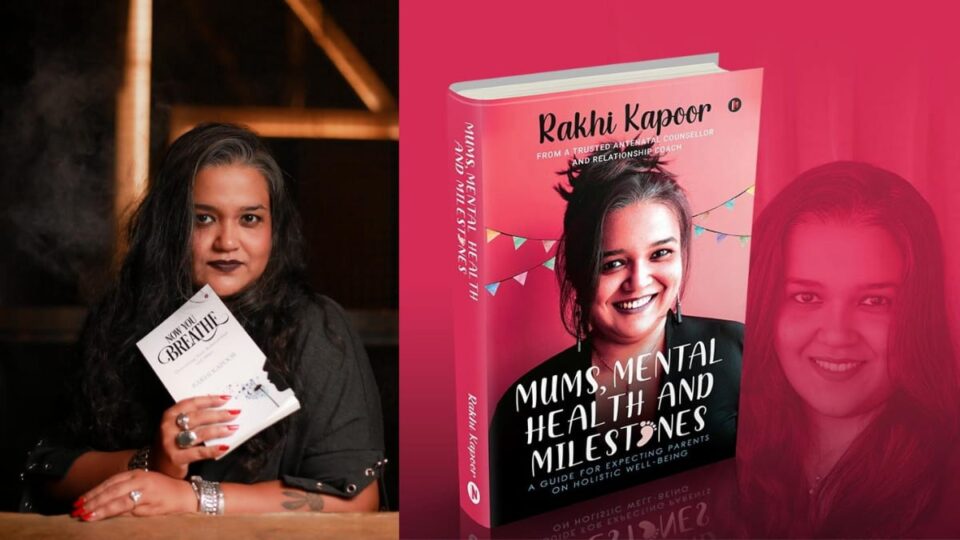 "The purpose was to let young couples enjoy pregnancy," says Rakhi Kapoor, the author of Mums, Mental Health and Milestones